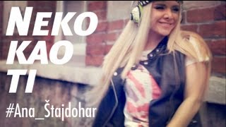 Ana Stajdohar  NEKO KAO TI official video 2013 [upl. by Htiduy]