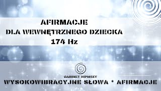 AFIRMACJE dla wewnętrznego dziecka kamerton 174 hz uzdrawianie [upl. by Anastas782]