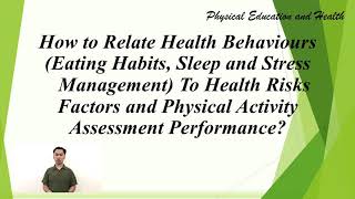 RELATES HEALTH BEHAVIOURS TO HEALTH RISK FACTORS AND PHYSICAL ACTIVITY ASSESSMENT PERFORMANCE [upl. by Grefer]