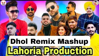 Punjabi Dhol Remix Mashup  Dhol Remix Mashup  MP3 Lahoria Production Dhol Remix Mashup 2023 [upl. by Nedyaj43]