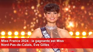 Miss France 2024  la gagnante est Miss NordPasdeCalais Eve Gilles [upl. by Ellirpa127]