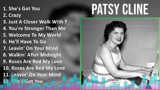 Patsy Cline 2024 MIX Greatest Hits  Shes Got You Crazy Just A Closer Walk With Thee Youre [upl. by Scurlock]