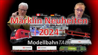 Märklin Neuheiten 2024 ModellbahnTALK [upl. by Earesed]