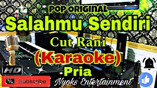 SALAHMU SENDIRI Cut Rani KARAOKE Pop Original Viral Tiktok Nada Pria  G minor [upl. by Chatterjee]