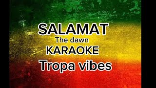 SALAMAT Thedawn REGGAE KARAOKE TROPA VIBES VERSION [upl. by Mychal]