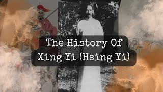 The History Of Xing Yi HSING YI [upl. by Yila858]