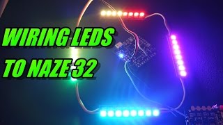 Wiring Addressable LEDs To Naze32 [upl. by Gunter651]