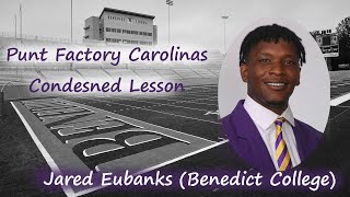 Jared Eubanks Condensed Lesson Punt Factory Carolinas [upl. by Inasah]