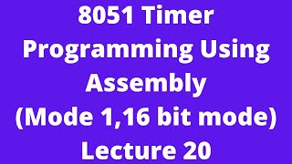 8051 Timer Programming using assembly Mode1 16 bit timer [upl. by Schaper]