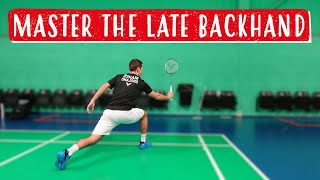 Master The Late Backhand  StepByStep Badminton Tutorial [upl. by Lamp]