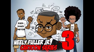 NEELY FULLER JR  CARTOON SERIES 3 [upl. by Caz427]