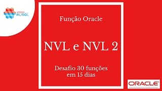 Função Oracle NVL e NVL2 [upl. by Etnoek]