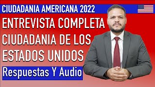 ENTREVISTA COMPLETA DE CIUDADANIA AMERICANA 2022 [upl. by Ayhtak]