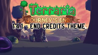 Terraria  141 Journeys End End Credits Theme Full Original High Quality Soundtrack [upl. by Lehmann]