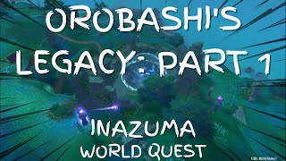 OROBASHIS LEGACY PART 1  INAZUMA WORLD QUEST  Genshin Impact [upl. by Nangatrad78]