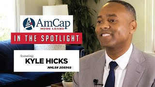 In the Spotlight ft Kyle Hicks  AmCap Home Loans Houston TX [upl. by Prudhoe]