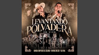 Levantando Polvadera En Vivo [upl. by Gnilhsa]