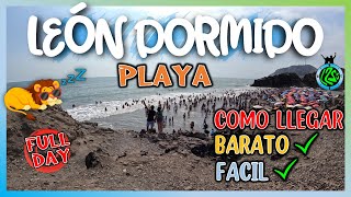 PLAYA LEÓN DORMIDO  CÓMO LLEGAR FÁCIL Y SENCILLO 😎★ FULL DAY 👌🌸 [upl. by Adyol]