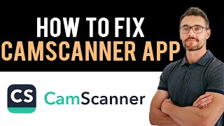 ✅ How To Fix CamScanner App Not Working Full Guide [upl. by Digdirb]