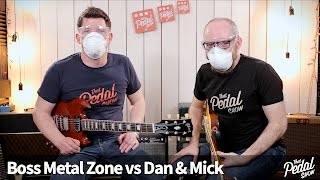 That Pedal Show – Boss Metal Zone vs Dan amp Mick Part One [upl. by Adrianna]