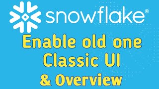 4 How to change Snowflake Snowsight to old Classic UI  100 working to get Classic UI snowflake [upl. by Nuahsal486]