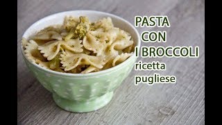 PASTA CON I BROCCOLI  ricetta pugliese pronta in 15 minuti [upl. by Flossie]