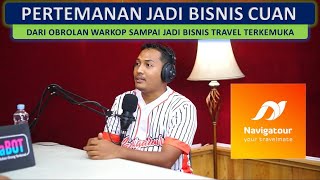 PERTEMANAN JADI BISNIS CUAN DARI OBROLAN WARKOP SAMPAI JADI BISNIS TRAVEL TERKEMUKA [upl. by Einahpets]