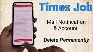 Times job account delete permanently 2023  times job mail alerts block in Gmail 2023 [upl. by Eerazed]