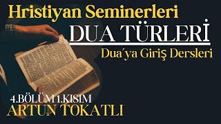 Hristiyan Seminerleri  Dua Türleri 4Bölüm 1Kısım [upl. by Narad244]