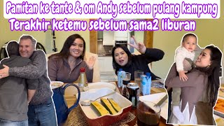 PAMITAN KE TANTE amp OM ANDY SEBELUM PULANG KAMPUNG  TERAKHIR KETEMU SEBELUM SAMA2 LIBURAN [upl. by Swirsky]