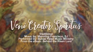 Veni Creator Spiritus  Bukas Palad Lyric Video [upl. by Onilatac28]