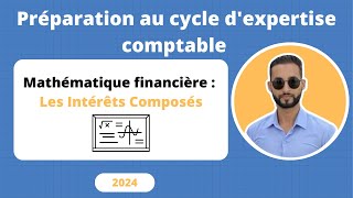 Les intérêts composés Préparation au Concours du cycle dexpertise comptable [upl. by Kylynn]