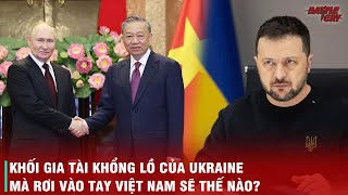 NHÌN VÀO THẢM CẢNH CỦA UKRAINE ĐỂ THẤY TẠI SAO PUTIN TÔN TRỌNG VÀ KÍNH NỂ VIỆT NAM TỚI VẬY [upl. by Airda955]