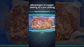 Advantages of copper plating as a preplating [upl. by Olracnaig]