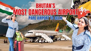 Paro Airport Bhutan to Delhi flight ✈️ Most Dangerous Airport in the world  Bhutan travel guide 🇧🇹 [upl. by Arnaldo316]