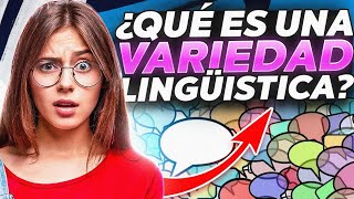 🌎🗣️ Variedades Lingüísticas  Significado y ¡Descubre la Riqueza de la Diversidad Lingüística 📚🌟 [upl. by Nidak354]