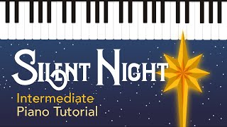 Silent Night  Intermediate Piano Tutorial  Hoffman Academy [upl. by Ihel]