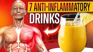 7 Most Powerful Anti Inflammatory Drinks Ever [upl. by Dorkus]