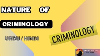 Nature of Criminology  Your Lecturer criminology [upl. by Chrystel]