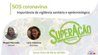 Importância da vigilância sanitária e epidemiológica SuperAção SOS coronavírus [upl. by Nob]