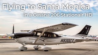 56 Cessna T206H Stationair HD FOR SALE  Flying to Santa Monica KSMO [upl. by Euqinmod616]