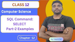 L11  SQL Command  SELECT Part2 Examples  12th CS Ch12  Structured Query Languagestudy [upl. by Llemmart]