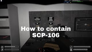 How to contain SCP106 in SCP Anomaly Breach 2 Roblox [upl. by Aenil]