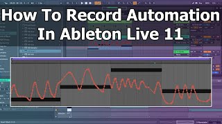 How To Record Automation In Ableton Live 11 [upl. by Ailyn]