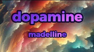 madelline  dopamine Split Brain Version Lyrics [upl. by Shaffer819]