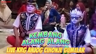 KEMBANG ALANG ALANG LIVE GRUMBUL KRG ANJOG CIHONJE GUMELAR BANYUMAS [upl. by Doniv]