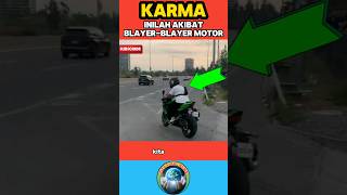 KARMA  inilah Akibat BlayerBlayer Motor shorts short [upl. by Inilam35]