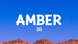 311  Amber Lyrics [upl. by Hadwin845]