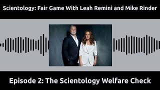 Scientology Welfare Check  Scientology Fair Game Podcast w Leah Remini amp Mike Rinder  Episode 2 [upl. by Jr563]