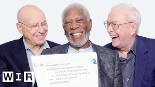 Morgan Freeman Michael Caine and Alan Arkin Answer the Webs Most Searched Questions  WIRED [upl. by Ydnes]